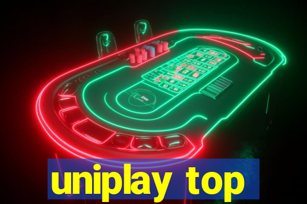 uniplay top